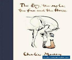 The Boy, The Mole, The Fox and The Horse by Charlie Mackesy 9781529105100 for Sale